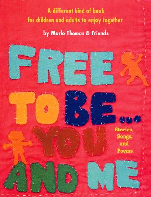 Free to Be You and Me